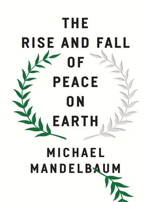 cover image of The Rise and Fall of Peace on Earth